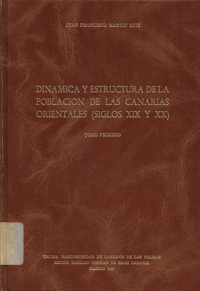 Dinámica y estructura de la población de las Canarias Orientales (siglos XIX y XX). Tomo I