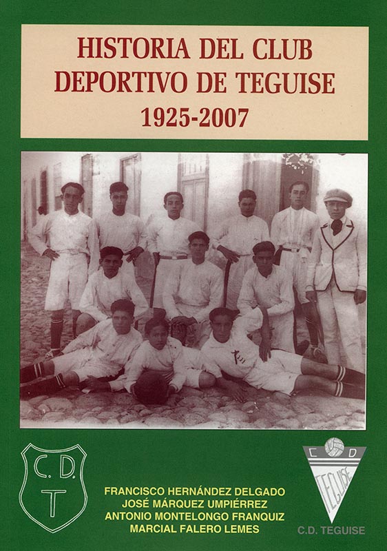 Historia del Club Deportivo de Teguise. 1925-2007