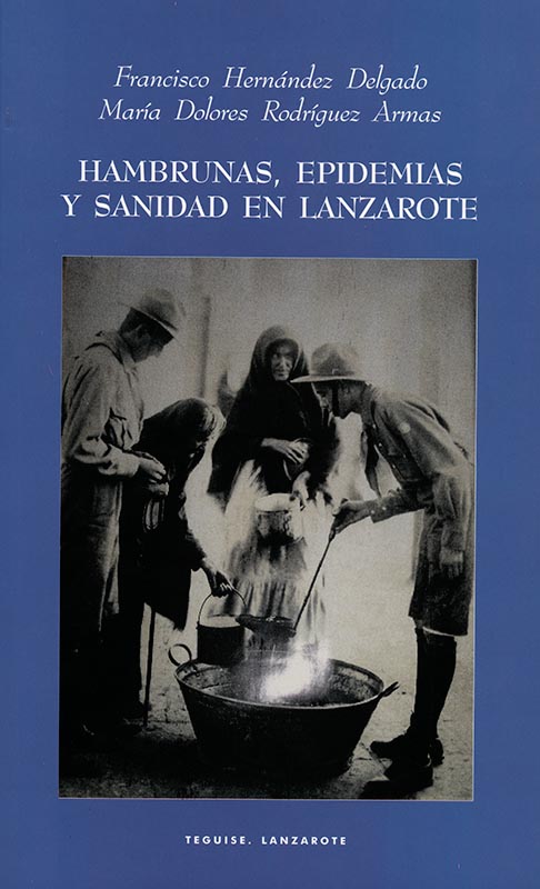 Hambrunas, epidemias y sanidad en Lanzarote