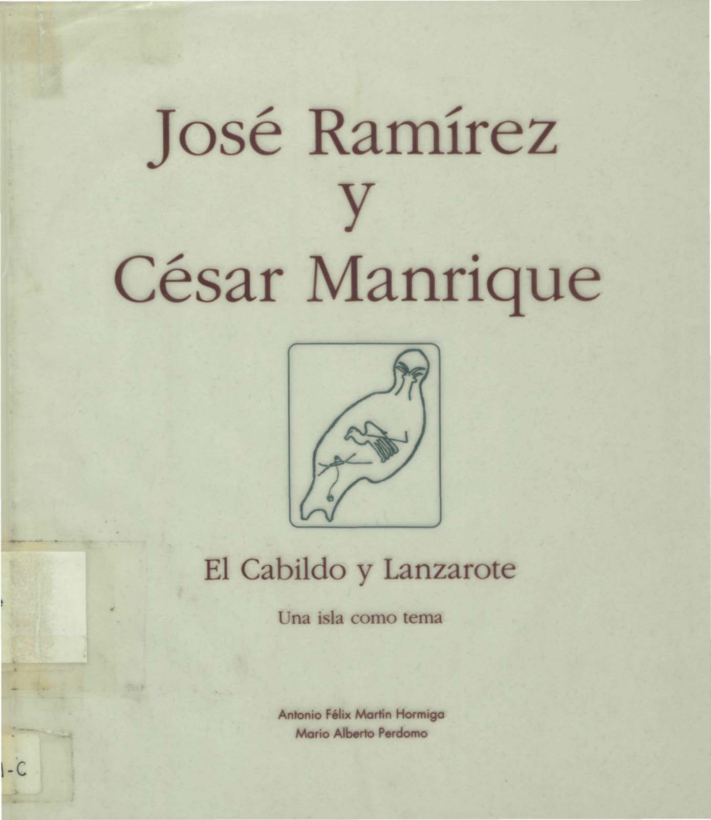 José Ramírez y César Manrique. El Cabildo y Lanzarote, una isla como tema