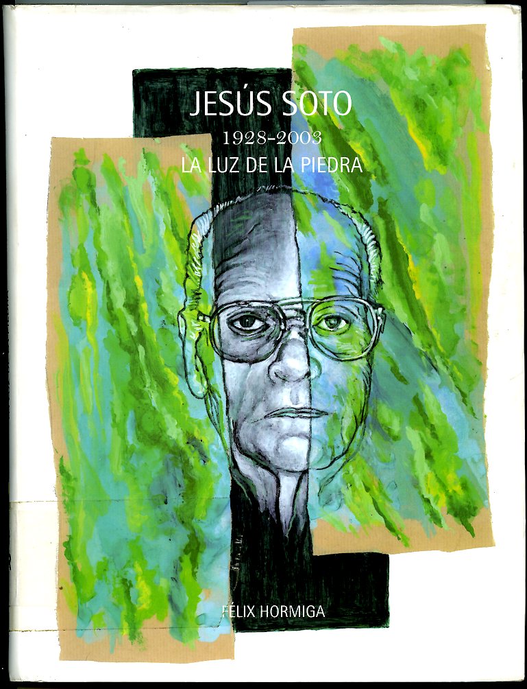 Jesús Soto, 1928-2003: la luz de la piedra