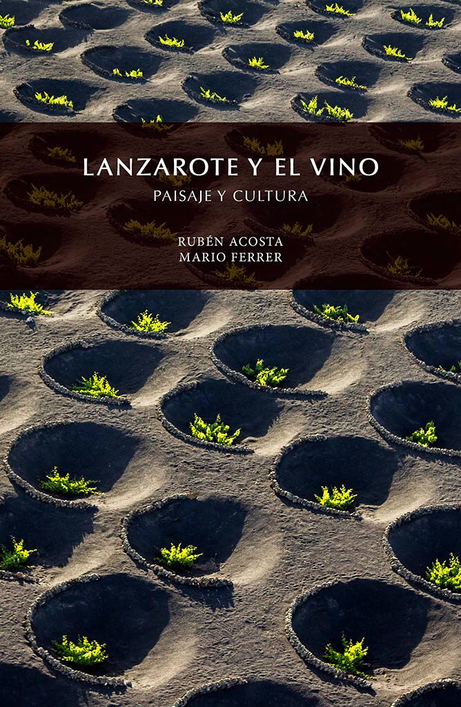 Lanzarote y el vino. Paisaje y cultura
