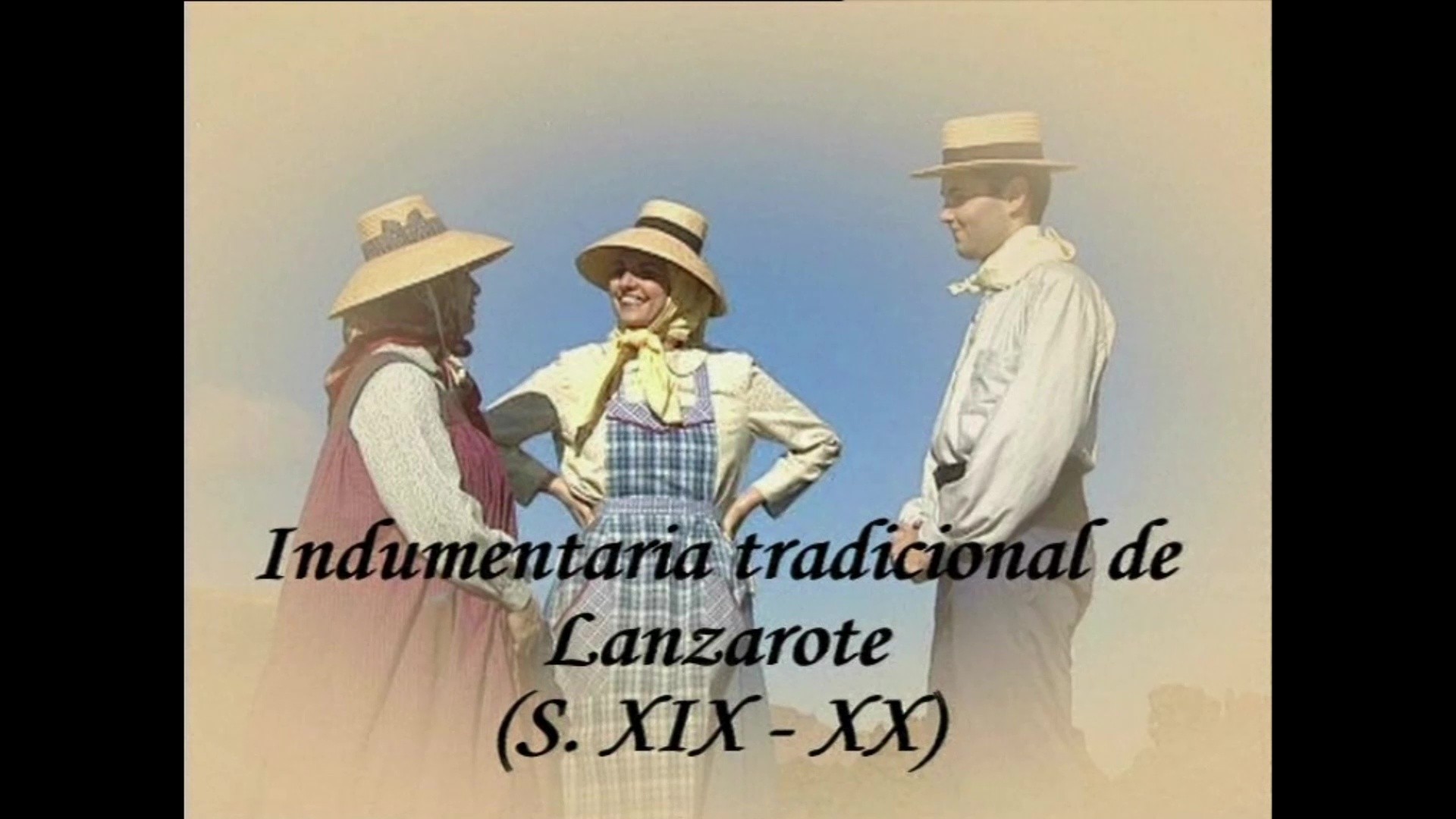 Indumentaria tradicional de Lanzarote S. XIX - S. XX (2006)