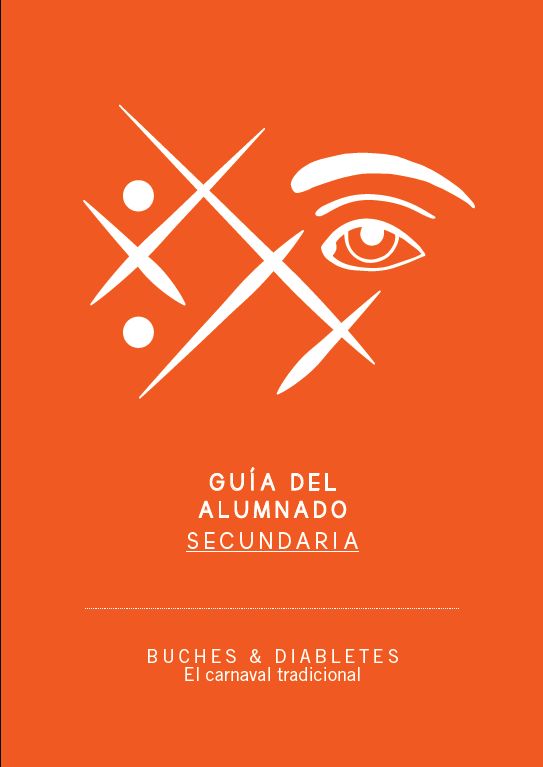 Guía didáctica de la exposición BUCHES & DIABLETES. El Canarval tradicional (Alumnado. Secundaria)