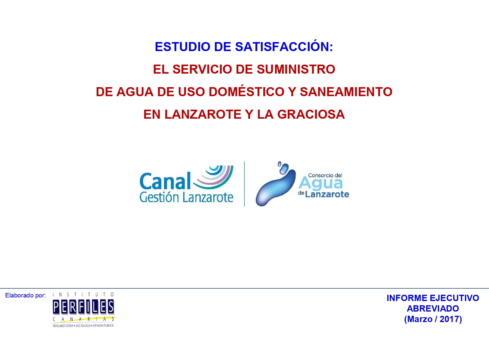 Estudio de satisfacción. El servicio de suministro de agua de uso doméstico y saneamiento en Lanzarote y La Graciosa (2016)