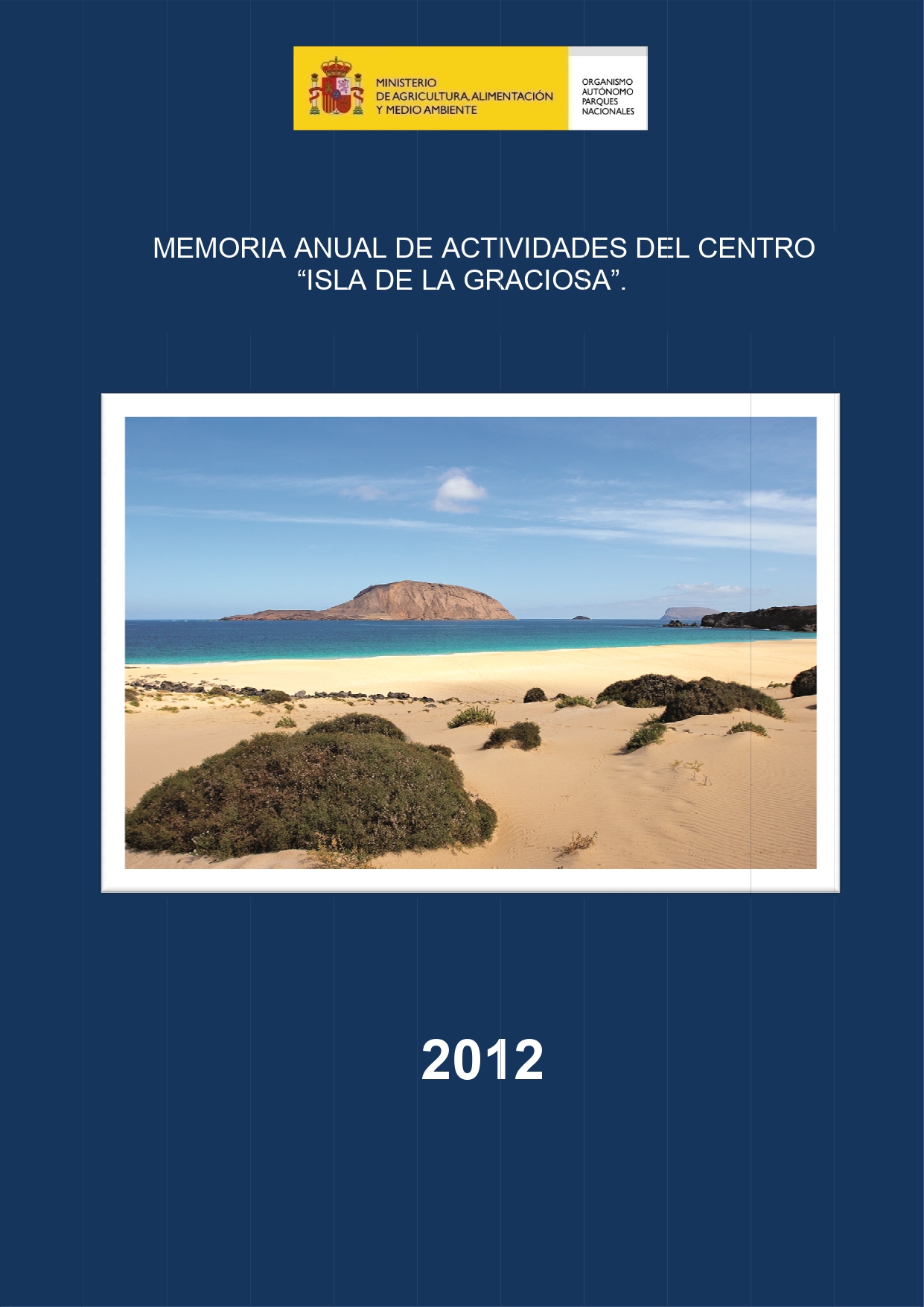 Memoria anual de actividades del centro 'Isla de La Graciosa' (2012) Áreas protegidas Medioambiente y Territorio